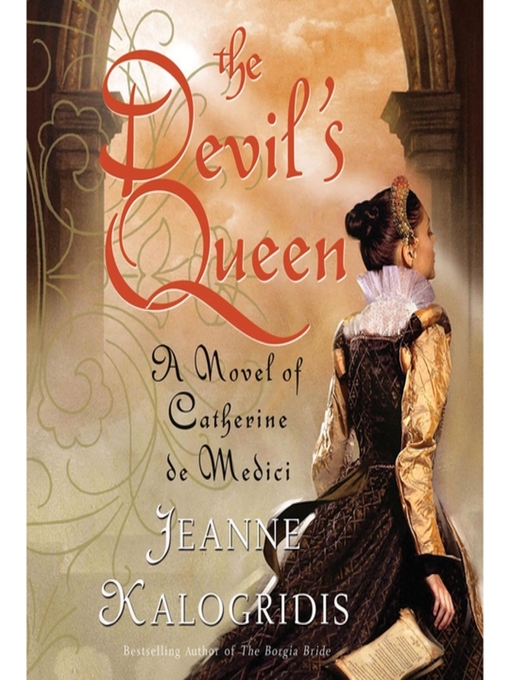 Title details for The Devil's Queen by Jeanne Kalogridis - Wait list